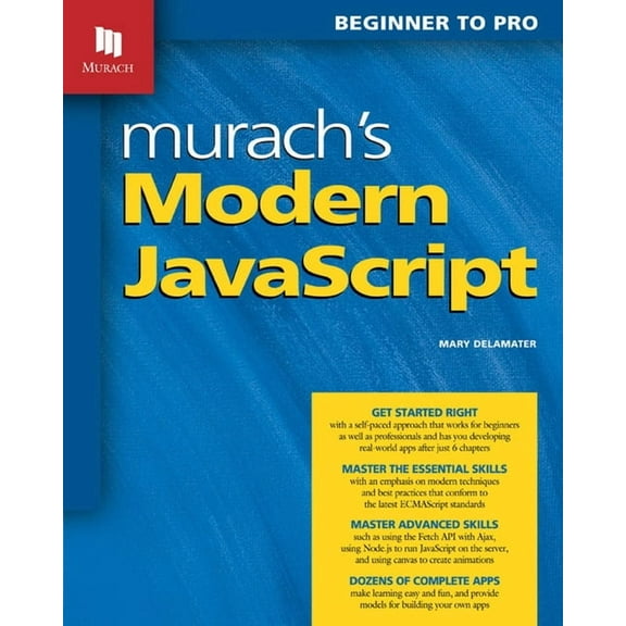 Murach's Modern JavaScript: Beginner to Pro, (Paperback)