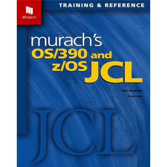 Pre-Owned Murach's OS/390 and Z/OS JCL (Paperback) 1890774146 9781890774141