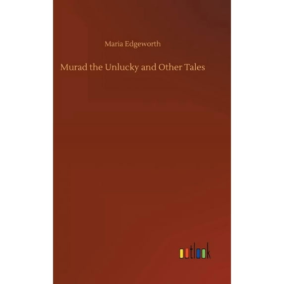 Murad the Unlucky and Other Tales, (Hardcover)