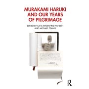 Murakami Haruki and Our Years of Pilgrimage, Paperback
