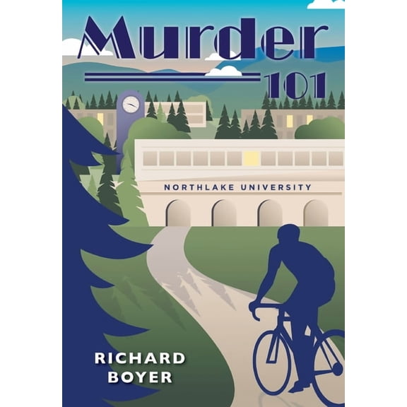 Murder 101 Hardcover 1525584510 9781525584510 Richard Boyer
