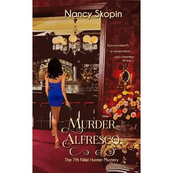 Murder Alfresco: The 7th Nikki Hunter mystery