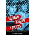 thumbnail image 1 of Pre-Owned Murder Among Friends: How Leopold and Loeb Tried to Commit the Perfect Crime (Hardcover) 0593177428 9780593177426, 1 of 1
