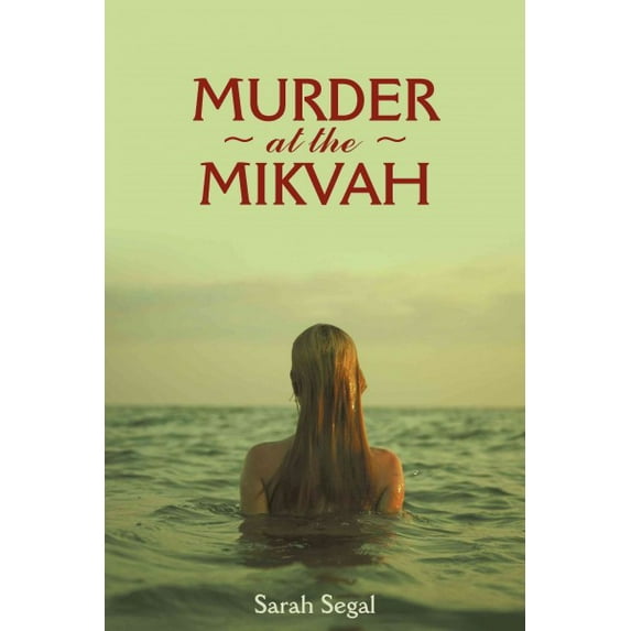 Murder At The Mikvah (Paperback) by Sarah Segal
