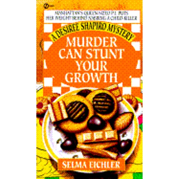 Pre-Owned Murder Can Stunt Your Growth (Mass Market Paperback) 0451185145 9780451185143