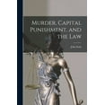 thumbnail image 1 of Murder, Capital Punishment, and the Law, (Paperback), 1 of 1