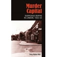 thumbnail image 1 of Murder Capital: Suspicious Deaths in London, 1933-53, (Hardcover), 1 of 1