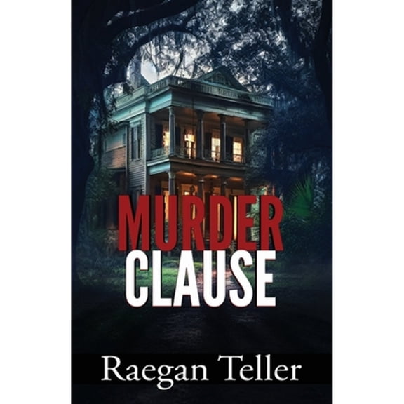 Murder Clause (Paperback) by Raegan Teller