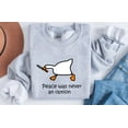 thumbnail image 1 of Murder Duck Crewneck Sweatshirt, Untitled Duck Game, Duck with Knife Meme Shirt, Comfy Funny Goose Sweatshirt, Peace Was Never An Option, 1 of 1