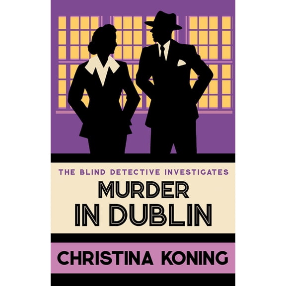 Blind Detective Murder in Dublin: The Thrilling Inter-War Mystery Series, (Paperback)