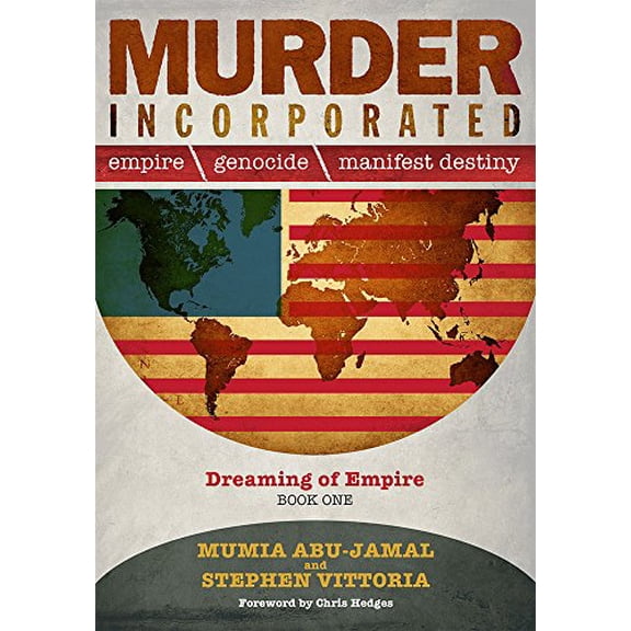 Pre-Owned Murder Incorporated - Dreaming of Empire: Book One (Empire, Genocide, and Manifest Destiny)