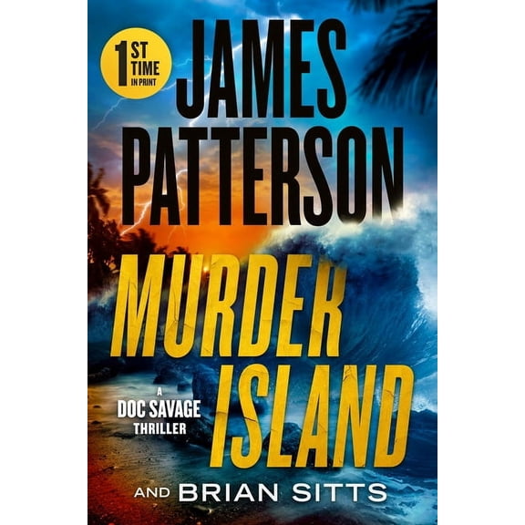 Murder Island: Patterson's Scariest Thriller Since the Summer House, (Hardcover)