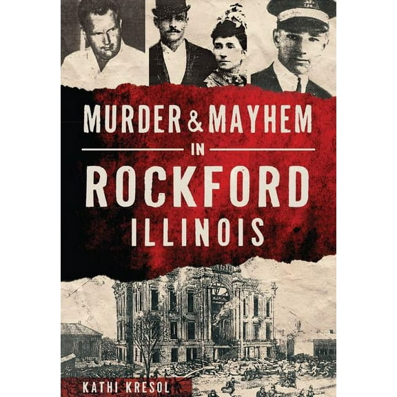 Murder & Mayhem in Rockford, Illinois (Paperback)