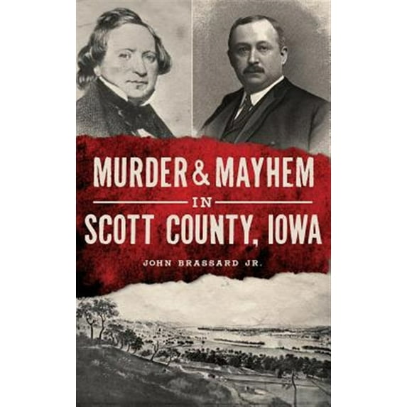 Murder & Mayhem in Scott County, Iowa (Hardcover)