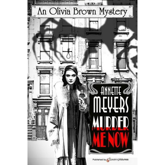 An Olivia Brown Mystery: Murder Me Now (Paperback)