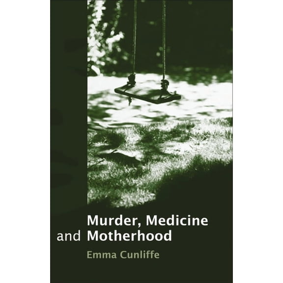Murder, Medicine and Motherhood, (Hardcover)