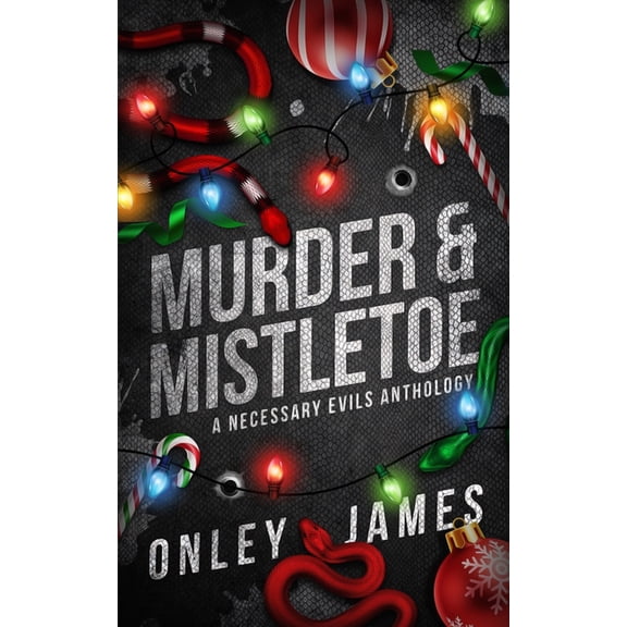 Murder & Mistletoe: A Necessary Evils Anthology, (Paperback)
