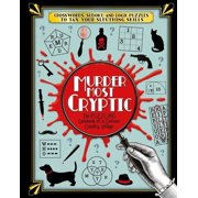 Murder Most Cryptic Crosswords, Sudoku and Logic Puzzles to Tax Your Sleuthing Skills!, Paperback