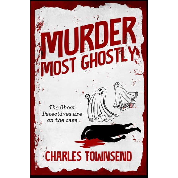 Ghost Detectives Murder Most Ghostly, (Paperback)