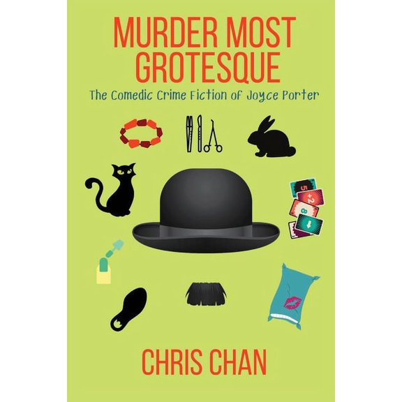 Murder Most Grotesque: The Comedic Crime Fiction of Joyce Porter, (Paperback)
