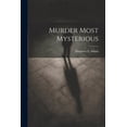 thumbnail image 1 of Murder Most Mysterious (Paperback), 1 of 1