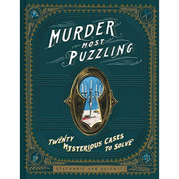 Pre-Owned Murder Most Puzzling: Twenty Mysterious Cases to Solve (Hardcover) 1452171602 9781452171609