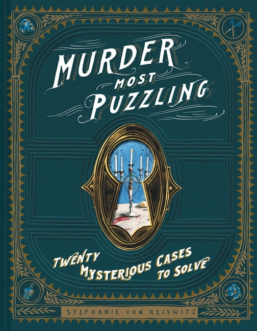 Murder Most Puzzling Murder Most Puzzling: Twenty Mysterious Cases