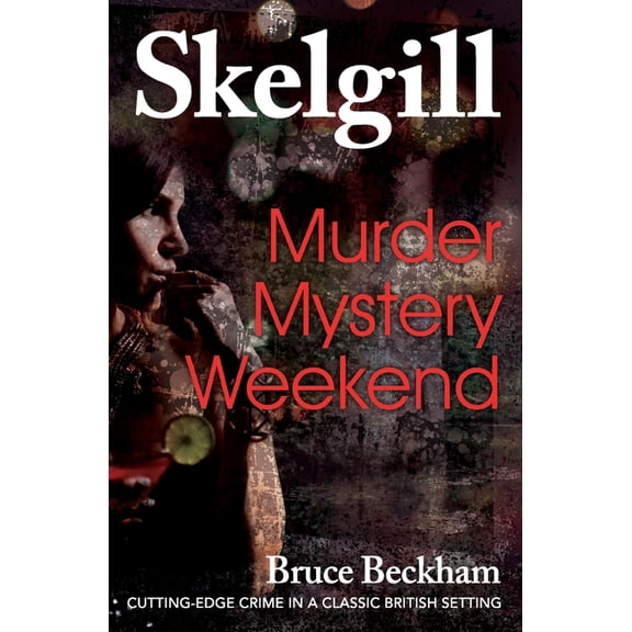 Detective Inspector Skelgill Investigate Murder Mystery Weekend: Inspector Skelgill Investigates, Book 11, (Paperback)