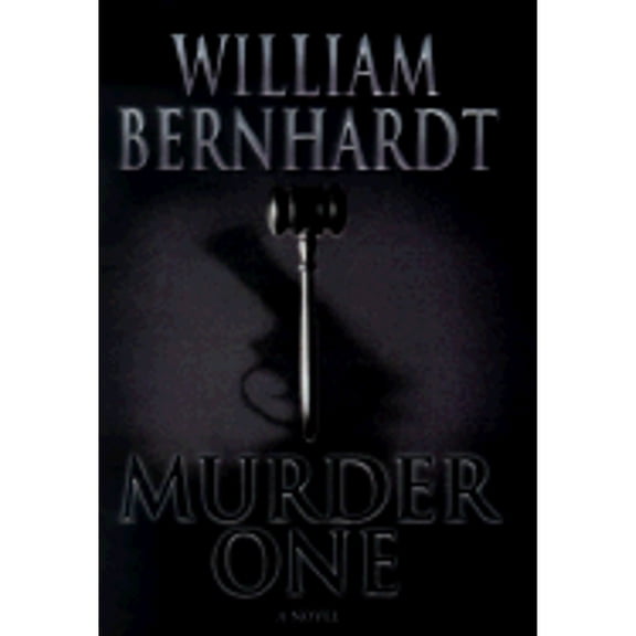 Murder One (Hardcover) by William Bernhardt