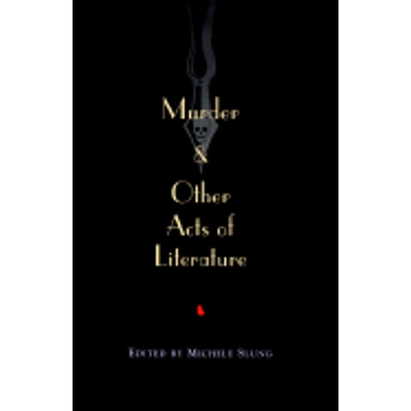 Pre-Owned Murder & Other Acts of Literature (Hardcover) by Michele Slung, Anthony Trollope, A A Milne