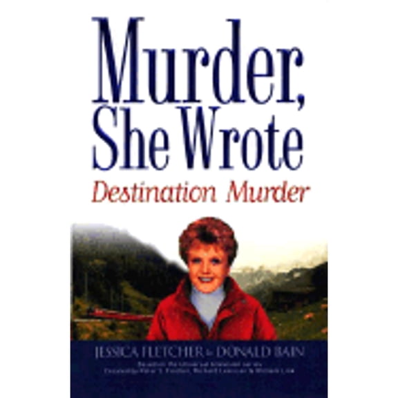 Pre-Owned Murder, She Wrote: Destination--Murder (Hardcover) by Donald Bain, Jessica Fletcher