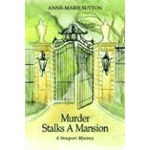 Pre-Owned Murder Stalks A Mansion: A Newport Mystery (Paperback) 1410792161 9781410792167