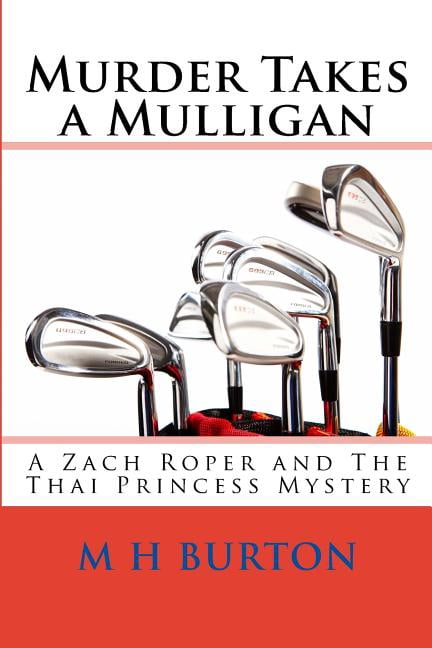 Zach Roper The Zach Roper Golf Mysteries: Murder Takes a Mulligan: A Zach Roper ...