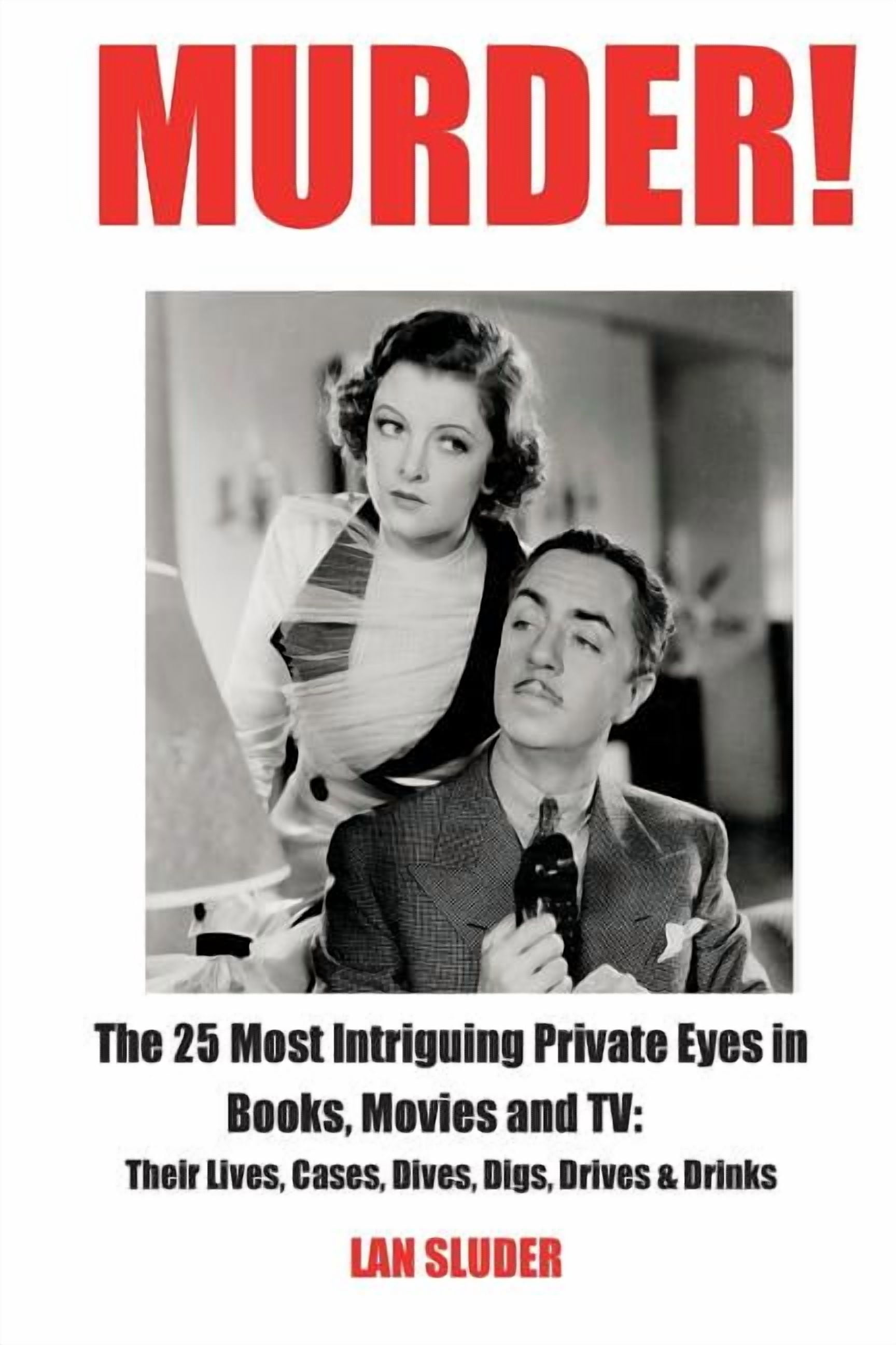 Intriguing Murder!: The 25 Most Intriguing Private Eyes in Books, Movies and TV ...