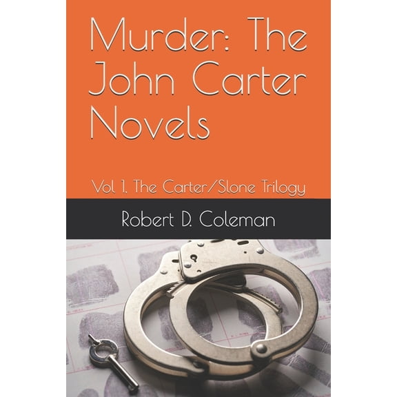 John Carter Novels, Box Set Collection Murder: The John Carter Novels: Vol 1, The Carter/Slone Trilogy, Book 1, (Paperback)