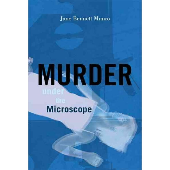 Murder Under the Microscope (Paperback) by Jane Bennett Munro