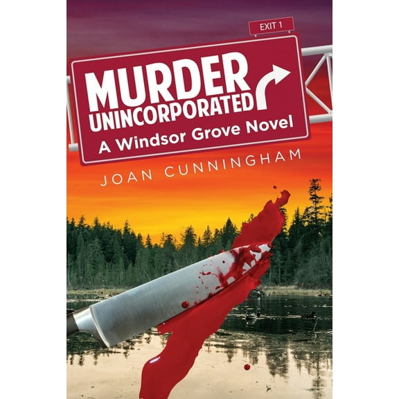 Murder Unincorporated: A Windsor Grove Novel, (Paperback)