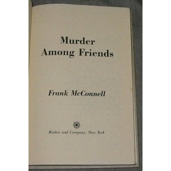 Pre-Owned Murder Among Friends (Hardcover) 0802755674 9780802755674