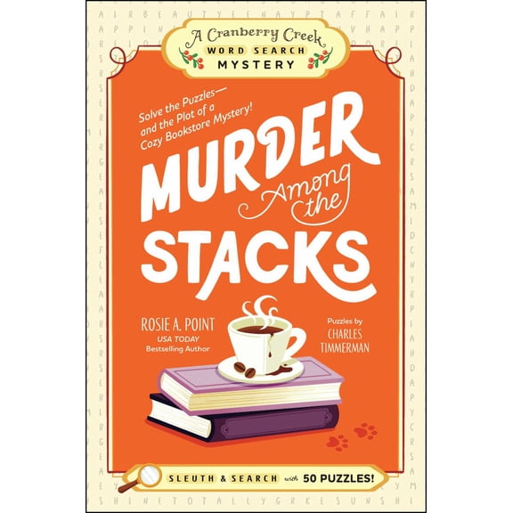 Murder among the Stacks: Book 1: Solve the Puzzles--And the Plot of a Cozy Bookstore Mystery! (Paperback)