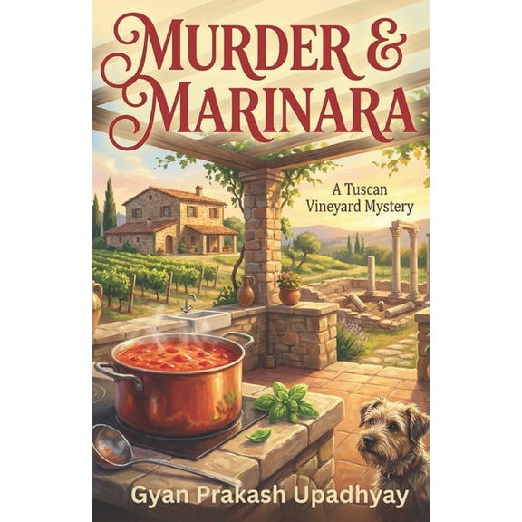 The Tuscan Vineyard Mysteries. Murder & Marinara: The Tuscan Vineyard Mysteries: Book 3, Book 3, (Paperback)