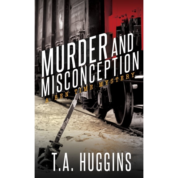 Murder and Misconception: A Ben Time Mystery, (Paperback)