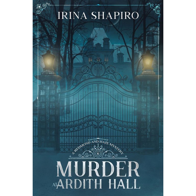 Murder at Ardith Hall: A Redmond and Haze Mystery Book 6