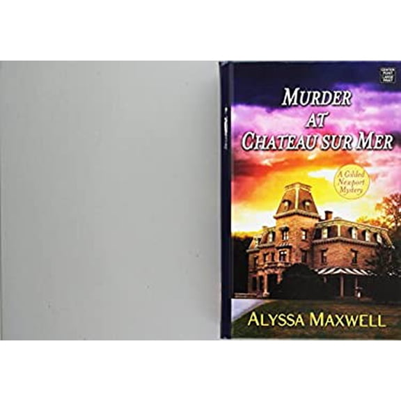 Pre-Owned Murder at Chateau Sur Mer Gilded Newport Mystery Library Binding Alyssa Maxwell