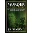 thumbnail image 1 of Murder at Green Springs: The True Story of the Hall Case, Firestorm of Prejudices, (Paperback), 1 of 1