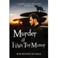 thumbnail image 1 of Pre-Owned Murder at High Tor Manor: A Digby Rolf Mystery Book Three (Paperback) 1796618543 9781796618549, 1 of 1