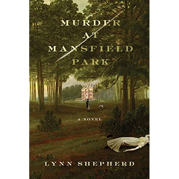 Pre-Owned Murder at Mansfield Park: A Novel (Paperback) 0312638345