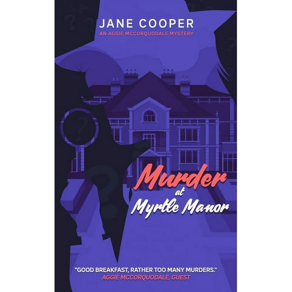 Murder at Myrtle Manor: An Aggie McCorquodale Mystery (Paperback)