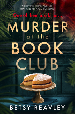 Pre-Owned Murder at the Book Club: A Gripping Crime Mystery that Will Keep You Guessing (Paperback) 1912604701 9781912604708
