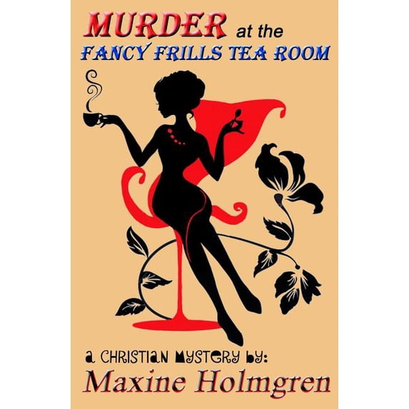 Murder at the Fancy Frills Tea Room : A Christian mystery (Paperback)