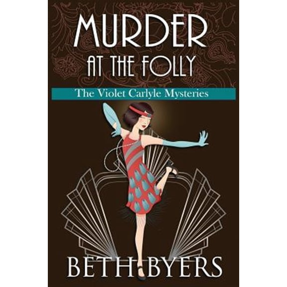 Murder at the Folly: A Violet Carlyle Cozy Historical Mystery (Paperback) by Beth Byers